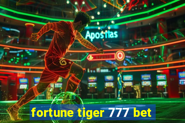 fortune tiger 777 bet